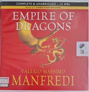 Empire of Dragons written by Valerio Massimo Manfredi performed by Christian Rodska on Audio CD (Unabridged)